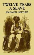 Twelve Years a Slave di Solomon Northup edito da DOVER PUBN INC