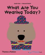What Are You Wearing Today? di Janik Coat, Bernard Duisit edito da Thames & Hudson Ltd
