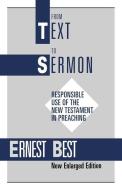 From Text to Sermon di Ernest E. Best edito da CONTINNUUM 3PL
