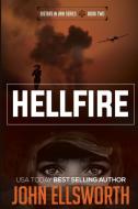 Hellfire di John Ellsworth edito da John Ellsworth Author LLC