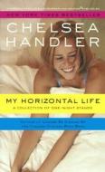 My Horizontal Life: A Collection of One-Night Stands di Chelsea Handler edito da Turtleback Books