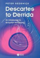 Descartes to Derrida di Sedgwick edito da John Wiley & Sons