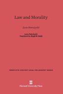 Law and Morality di Leon Petrazycki edito da Harvard University Press