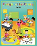 Poetry Is Not Just Rhyming, Volume 2: Learn Poetry with Ms. Kim and Her Rec. Room Kids!! di Kimberly D. Worthy edito da Denise S'Llure Publishing Company LLC