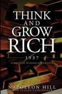 Think and Grow Rich 1937: The Original 1937 Classic Edition of the Manuscript, Updated into a Workbook for Kids Teens an di Sufijan Cunningham, Napoleon Hill edito da LIGHTNING SOURCE INC