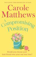 A Compromising Position di Carole Matthews edito da Little, Brown Book Group