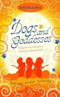 Dogs and Goddesses di Jennifer Crusie, Anne Stuart, Lani Diane Rich edito da Headline Publishing Group