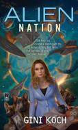 Alien Nation: Alien Novels, Book 14 di Gini Koch edito da DAW BOOKS