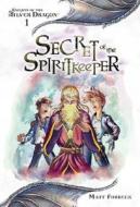 Secret Of The Spiritkeeper di Matt Forbeck edito da Wizards Of The Coast
