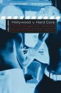 Hollywood v. Hard Core di Jon Lewis edito da NYU Press