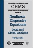 Nonlinear Dispersive Equations di Terence Tao edito da American Mathematical Society