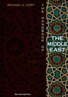 The Handbook of the Middle East di Michael G. Kort edito da Twenty-First Century Books (CT)