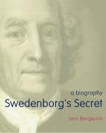 Swedenborg's Secret di Lars Bergquist edito da The Swedenborg Society