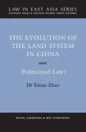The Evolution of the Land System in China di Dr. Yixion Zhao edito da Wildy, Simmonds and Hill Publishing
