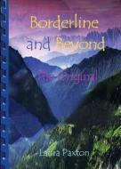 Borderline and Beyond- The Original di Paxton Laura edito da WHITE TIGER DREAM PR