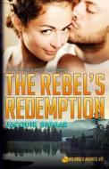 The Rebel's Redemption di Jacquie Biggar edito da Jacquie Biggar
