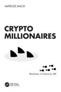 Crypto Millionaires di Mateusz Mach edito da Taylor & Francis Ltd