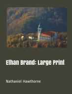 Ethan Brand: Large Print