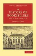 A History of Booksellers di Henry Curwen edito da Cambridge University Press
