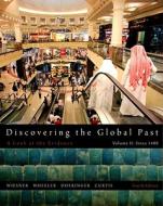 Discovering the Global Past, Volume II di Merry E. Wiesner-Hanks, William Bruce Wheeler, Franklin Doeringer edito da WADSWORTH INC FULFILLMENT