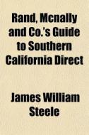Rand, Mcnally And Co.'s Guide To Souther di James William Steele edito da General Books