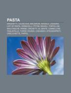 Pasta: Pasta, Spaghetti, Couscous, Macar di Books Llc edito da Books LLC, Wiki Series