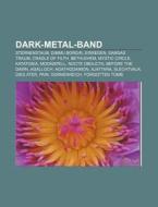 Dark-Metal-Band di Quelle Wikipedia edito da Books LLC, Reference Series