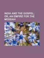 India and the Gospel di Books Group edito da Rarebooksclub.com