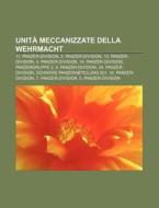 Unit Meccanizzate Della Wehrmacht: 11. di Fonte Wikipedia edito da Books LLC, Wiki Series