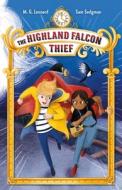 The Highland Falcon Thief: Adventures on Trains #1 di M. G. Leonard, Sam Sedgman edito da SQUARE FISH