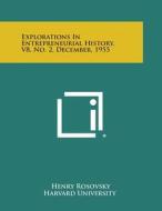 Explorations in Entrepreneurial History, V8, No. 2, December, 1955 edito da Literary Licensing, LLC