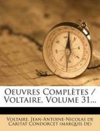 Oeuvres Completes / Voltaire, Volume 31... edito da Nabu Press