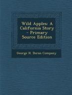 Wild Apples: A California Story edito da Nabu Press