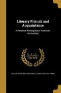 LITERARY FRIENDS & ACQUAINTANC di William Dean 1837-1920 Howells, Mark Twain edito da WENTWORTH PR