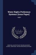 Water Rights Preference Systems: [issue Paper]: 1980? edito da CHIZINE PUBN