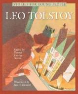 Leo Tolstoy di Leo Nikolayevich Tolstoy edito da Sterling Publishing (NY)