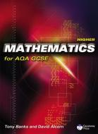 Higher Mathematics for AQA GCSE di Tony Banks, David Alcorn edito da Pearson Education Limited