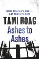 Ashes To Ashes di Tami Hoag edito da Orion Publishing Co