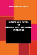 Rights and Duties of Tenants and Landlords in France di Forot Bassana-Richard edito da Lulu.com
