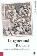 Laughter and Ridicule di Michael Billig edito da SAGE Publications Ltd