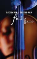 Fiddle Game di Richard A. Thompson edito da Blackstone Audiobooks
