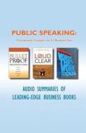 Public Speaking Triumphantly Conquer the #1 Business Fear di Getabstract edito da Blackstone Audiobooks