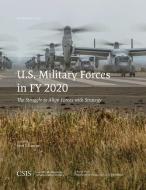 Us Military Forces In Fy 2020 di Mark F. Cancian edito da Rowman & Littlefield