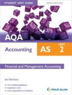 Aqa As Accounting Student Unit Guide: Unit 2 Financial And Management Accounting di Ian Harrison edito da Hodder Education