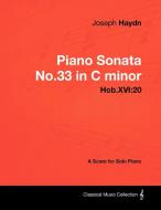 Joseph Haydn - Piano Sonata No.33 in C minor - Hob.XVI di Joseph Haydn edito da Masterson Press