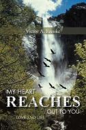 My Heart Reaches Out to You: Love and Life di Victor A. Ezeoke edito da AUTHORHOUSE