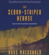 The Zebra-Striped Hearse di Ross MacDonald edito da Blackstone Audiobooks