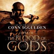 The Blood of Gods: A Novel of Rome di Conn Iggulden edito da Audiogo