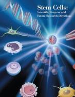 Stem Cells: Scientific Progress and Future Research Directions di Department of Health and Human Services, National Institutues of Health edito da Createspace