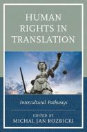 Human Rights In Translation edito da Lexington Books